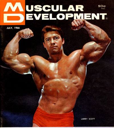 Ларри Скотт, Larry Scott, Обложка журнала Muscular Development №7, июль 1966 года